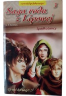 KSIĄŻKA Saga rodu z lipowej tom 3. "Spadkobiercy" M. P. Rawinis