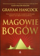 Magowie bogów Graham Hancock (wyd.II 2017)
