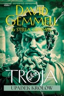 Troja Tom 3 Upadek królów David Gemmell, Stella Gemmell