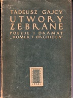 Utwory zebrane Poezje i dramat ''HOMER I ORCHIDEA'' R 1952. Gajcy