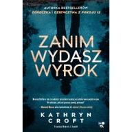 Zanim wydasz wyrok Kathryn Croft