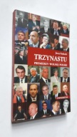 TRZYNASTU Premierzy wolnej polski - Sadecki (+ Autograf 2009) ... BDB