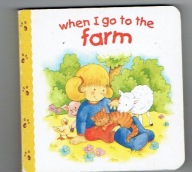 When I go to the farm