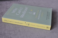 Why Can t I Meditate? Wellings Nigel