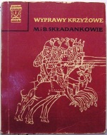 Wyprawy krzyżowe, M. i B. SKŁADANKOWIE [ŚWIATOWID, KiW 1968]