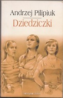 Andrzej Pilipiuk Dziedziczki