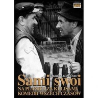 Sami swoi. Na planie i za kulisami komedii wszechczasów ksiazka