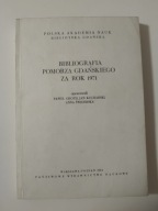 Bibliografia Pomorza Gdańskiego za rok 1971 i 1970 - 1974 GDAŃSK Dwa tomy