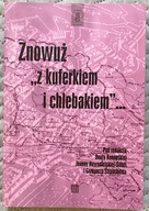 Znowuż z kuferkiem i chlebakiem...