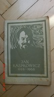 Jan Kasprowicz 1926-1966