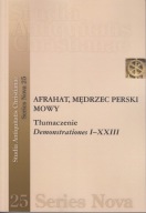 Afrahat, mędrzec perski, Mowy, tłumaczenie ; jak nowa