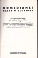 KOMEDIANCI RZECZ O BOJKOCIE opracował Andrzej Roman