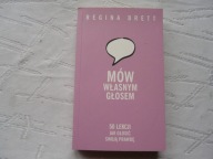 MÓW WŁASNYM GŁOSEM 50 LEKCJI JAK GŁOSIĆ WŁASNĄ PPRAWDĘ