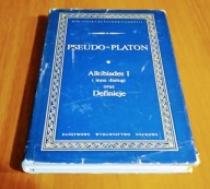 Alkibiades I i inne dialogi oraz Definicje Pseudo-Platon Biblioteka Klasykó