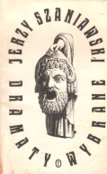Dramaty wybrane Szaniawski Jerzy