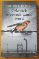 CZŁOWIEK W POSZUKIWANIU SENSU Viktor E. Frankl