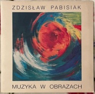 Zdzisław Pabisiak - Muzyka w obrazach