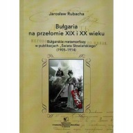 Bułgaria przełomie XIX/XX Świat Słowiański 1905-14