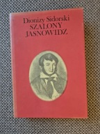Szalony jasnowidz, Dionizy Sidorski