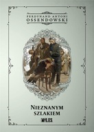 Nieznanym szlakiem Ferdynand Antoni Ossendowski