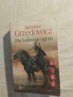 Pan Lodowego Ogrodu. Tom 1 Jarosław Grzędowicz