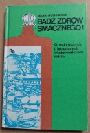 Bądź zdrów - smacznego! Irena Gumowska