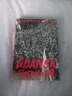 Gdańsk Sierpień ' 80 - W. Giełżyński L. Stefański
