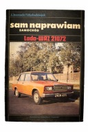 Sam naprawiam samochód Lada-Waz 21072 Jerzy. Jeznacki