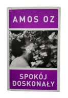 Amos Oz - Spokój doskonały