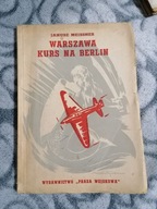 J.Meissner-Warszawa Kurs na Berlin