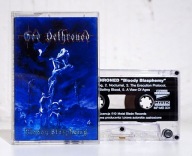 Kaseta GOD DETHRONED - Bloody Blasphemy (wydanie Mystic)