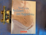 Twoja ciąża tydzień po tygodniu Praca zbiorowa
