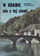 W krainie nie z tej ziemi Kazimierz Tomaszewski