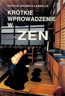 Krótkie wprowadzenie w zen Hugo M Enomiya-Lassalle