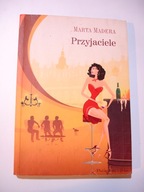 Przyjaciele. Marta Madera