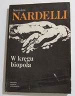 W KRĘGU BIOPOLA Stanisław Nardelli
