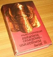 ZOSTANIESZ CESARZOWĄ-USZCZĘŚLIWISZ ŚWIAT Pawło Zahrebelny