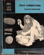 Świt górnictwa - T. Żurowski
