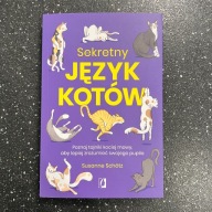 Sekretny język kotów. Poznaj tajniki kociej mowy, Susanne Schötz