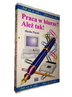 PRACA W BIURZE? ALEŻ TAK! - Sheila Payne (1996)