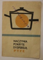 OFNE OLKUSZ - NACZYNIA POKRYTE DYSPRESJĄ - PTFE - INSTRUKCJA użytkowania