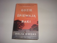 Gdzie śpiewają raki (wydanie pocketowe) Delia Owens