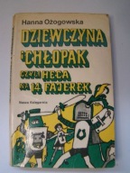 Dziewczyna i chłopak, czyli heca na 14 fajerek Hanna Ożogowska