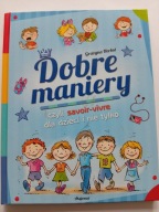 Dobre maniery czyli savoir-vivre dla dzieci i nie tylko Grażyna Herbst