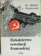Ks. Michał Poradowski Dziedzictwo rewolucji francuskiej 1992 Komunizm