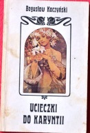 Ucieczki do Karyntii - Bogusław Kaczyński