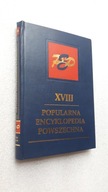 POPULARNA ENCYKLOPEDIA POWSZECHNA t. 18