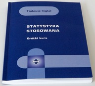 Statystyka stosowana. Krótki kurs - Tadeusz Inglot