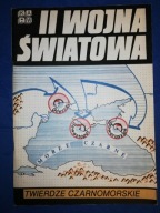 II Wojna Światowa - Twierdze Czarnomorskie