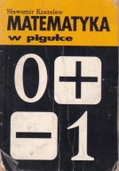 MATEMATYKA W PIGUŁCE SŁAWOMIR KOSZELEW